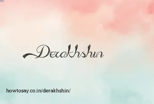 Derakhshin