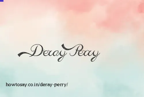 Deray Perry