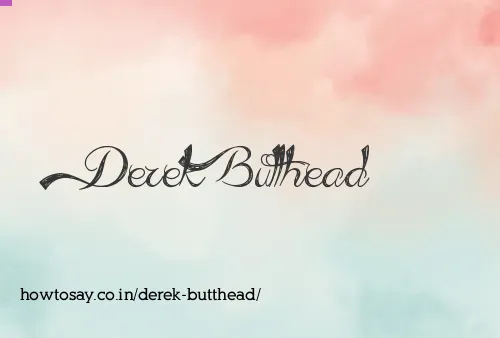 Derek Butthead