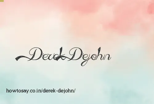 Derek Dejohn