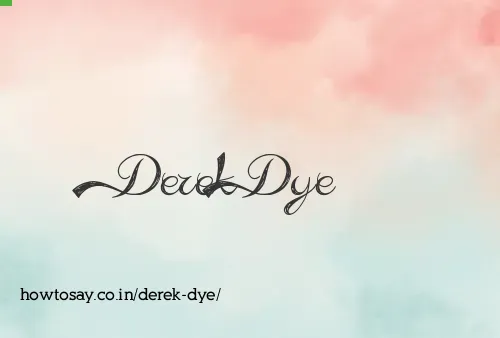 Derek Dye