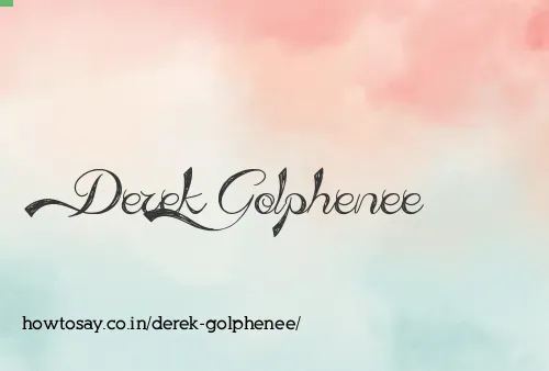 Derek Golphenee