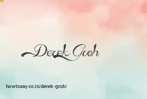 Derek Groh