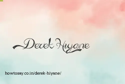 Derek Hiyane