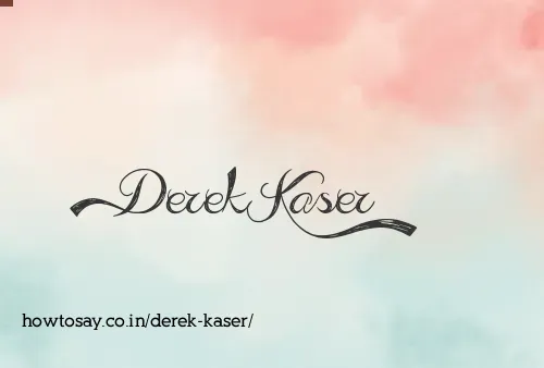 Derek Kaser