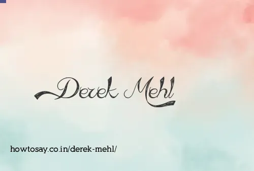Derek Mehl