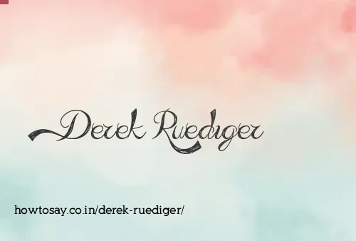 Derek Ruediger