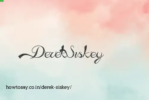 Derek Siskey