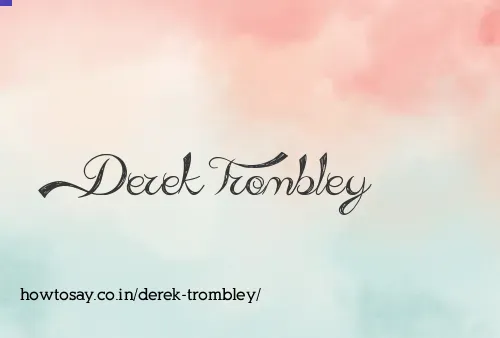 Derek Trombley