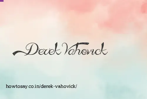 Derek Vahovick