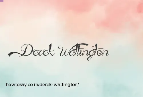 Derek Watlington