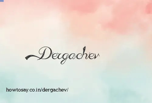 Dergachev