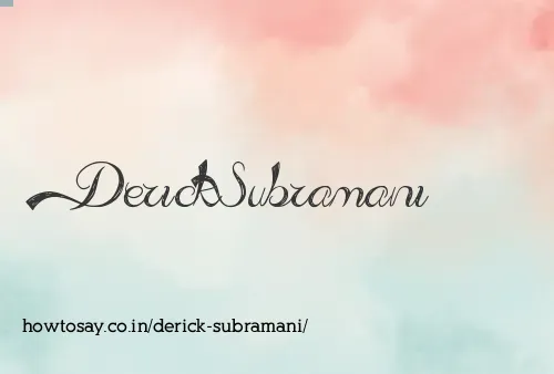 Derick Subramani