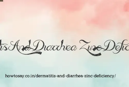 Dermatitis And Diarrhea Zinc Deficiency