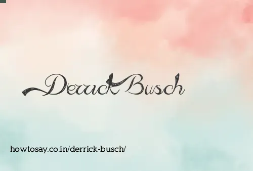 Derrick Busch