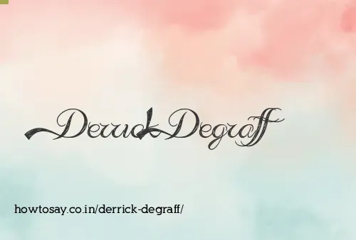 Derrick Degraff