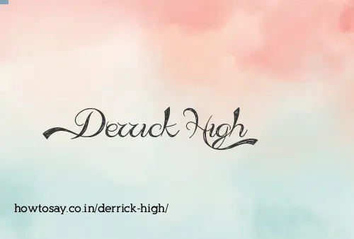 Derrick High