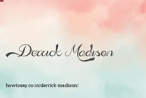 Derrick Madison