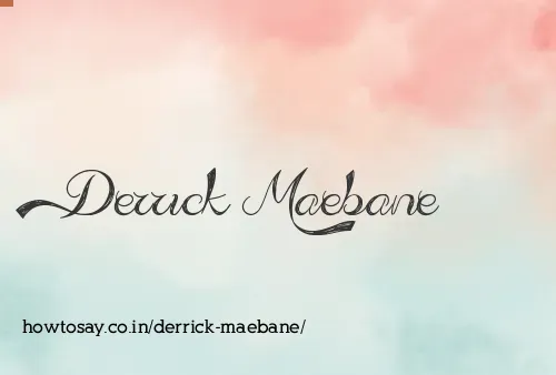 Derrick Maebane