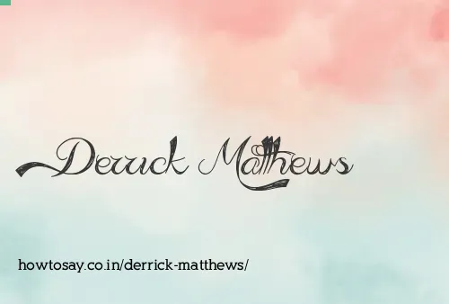 Derrick Matthews