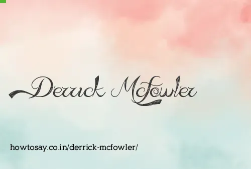 Derrick Mcfowler