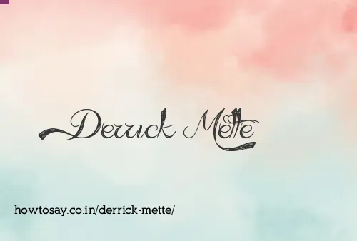 Derrick Mette