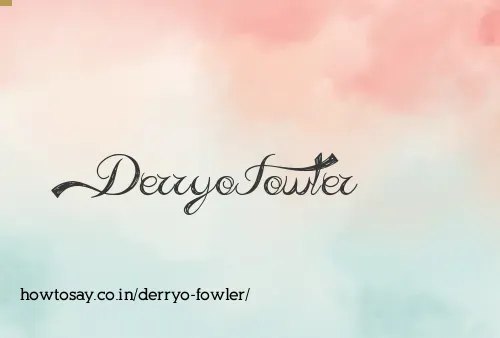 Derryo Fowler
