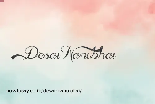 Desai Nanubhai