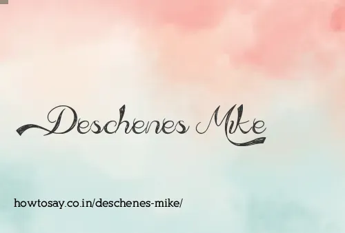 Deschenes Mike