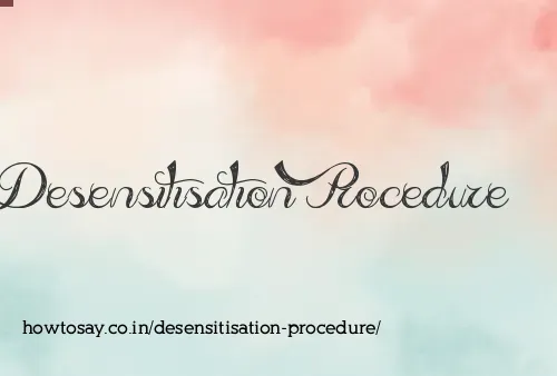 Desensitisation Procedure