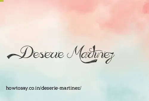 Deserie Martinez
