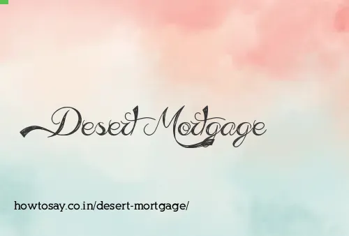 Desert Mortgage