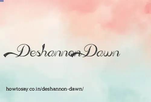 Deshannon Dawn