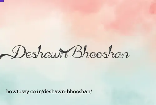 Deshawn Bhooshan