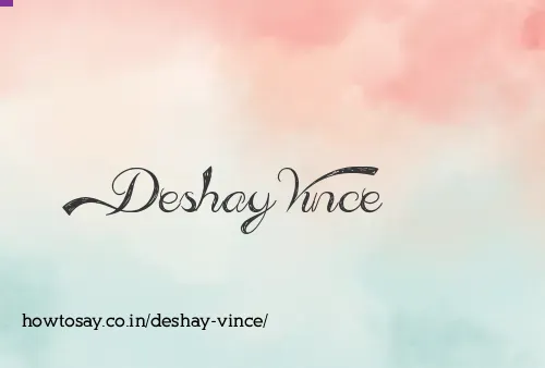 Deshay Vince