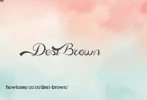 Desi Brown