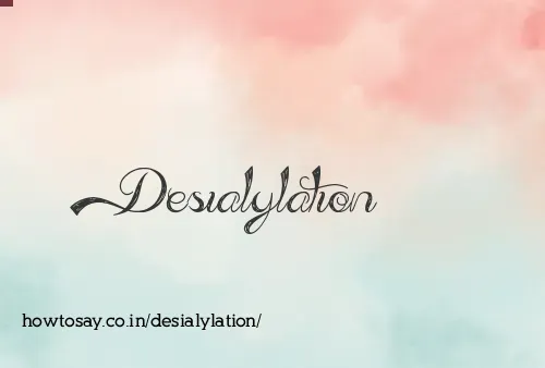 Desialylation