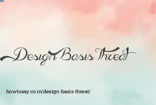 Design Basis Threat