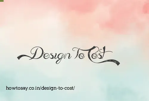 Design To Cost