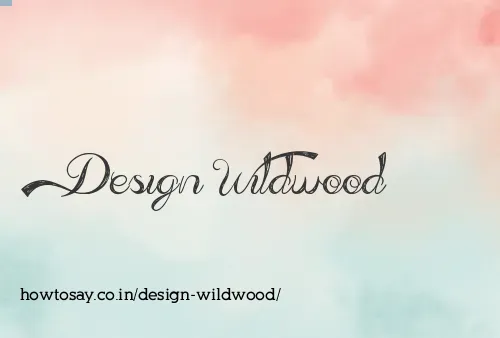 Design Wildwood