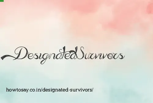 Designated Survivors
