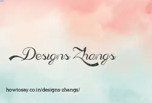Designs Zhangs
