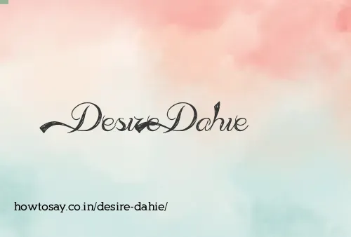Desire Dahie