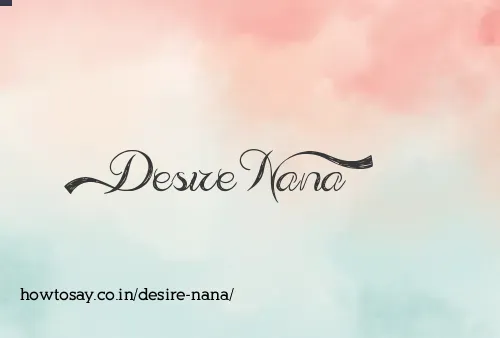 Desire Nana