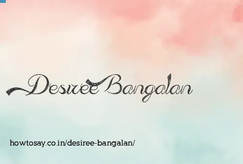 Desiree Bangalan