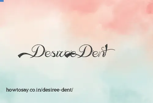 Desiree Dent