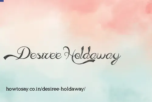 Desiree Holdaway