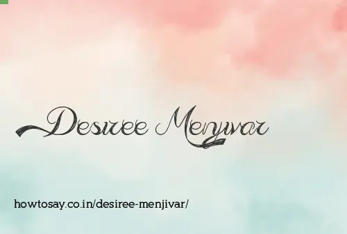 Desiree Menjivar