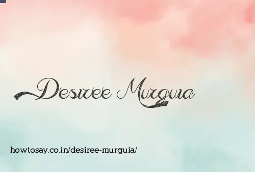 Desiree Murguia