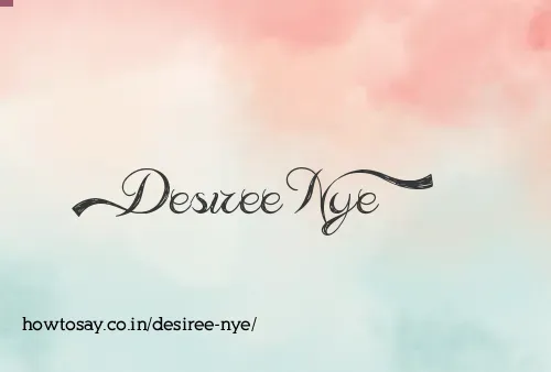 Desiree Nye